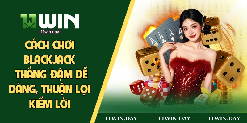 cách chơi blackjack