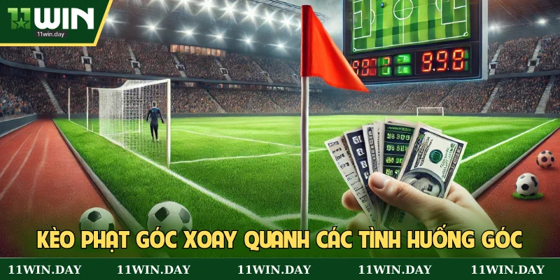 Kèo phạt góc đưa ra cho các tình huống cùng tên