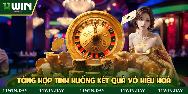 Một vài trường hợp khiến kết quả bị huỷ