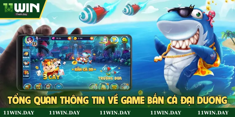 Tổng quan thông tin về game bắn cá đại dương