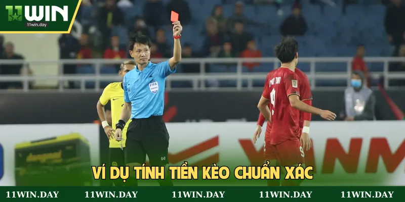 Ví dụ tính tiền kèo chuẩn xác